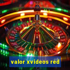 valor xvideos red